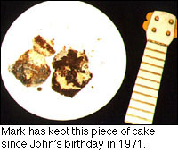 Mark has kept this piece of cake since John's birthday in 1971.